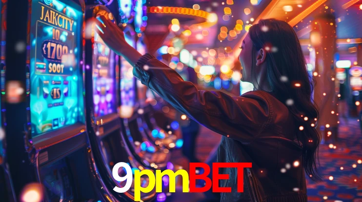 9pmbet: Jogos de Caça-Níqueis-Altas Recompensas, Roleta-Velocidade, Blackjack-Desafios Máximos